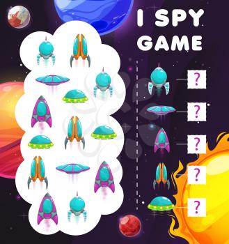 I spy game, galaxy, planets and spaceships. Kids vector riddle with cartoon space ships and ufo saucers in cosmos with alien planet. How many rockets children test, education task for mind development