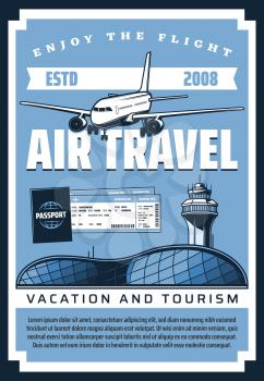 Air travel plane and airport, airline flight tickets, boarding pass and passenger passport vector design. Vacation and tourism vintage poster, aircraft transport themes