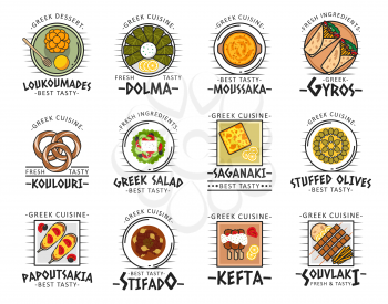 Greek cuisine dish icons with vector meat, vegetable and dessert food. Greek salad, souvlaki and pita gyros, moussaka, stuffed olives and dolma, beef stifado, kefta kebab and saganaki feta cheese