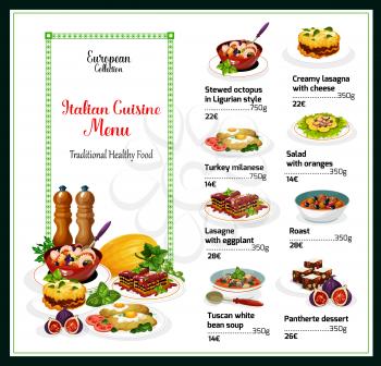 Italian restaurant menu vector template of meat and seafood dishes with vegetable and fruit salads. Cheese and eggplant lasagna, octopus and beef stews, turkey milanese, bean soup and panforte cake