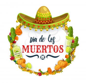 Day of Dead, Mexican Dia de los Muertos fiesta in Mexico poster. Vector Dia de los Muertos party sombrero, marigold flowers, tequila and cactus with pumpkin and lime decoration frame