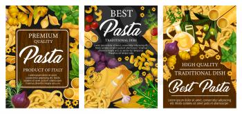 Italian pasta food restaurant menu and Italy cuisine traditional cooking spices. Vector spaghetti, penne and fusilli with farfalle macaroni, fettuccine, tagliatelle pasta with tomato and olive oil