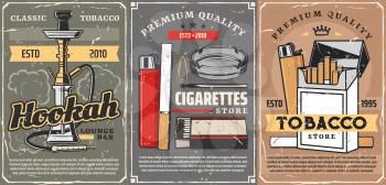 Cigars, cigarettes and premium quality tobacco store vintage posters. Vector smoking products shop, hookah and shisha lounge bar, lighter and matches box with cigarette ashtray