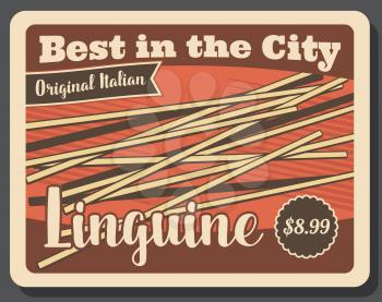 Linguine pasta vintage poster. Vector Italian restaurant or Italy fast food cafe traditional linguine pasta dish menu with dollar price