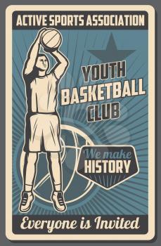Basketball club vintage poster, youth school and college team league streetball tournament and training. Vector basketball active sport association of trainers and professional ball players