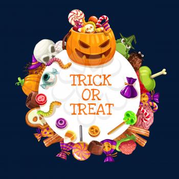 Halloween trick or treat candies with scary pumpkin and skeleton skull vector frame. Chocolate, jellies and gummy worms, cakes, cupcakes and cookies, decorated with witch hat, spider, zombie brains