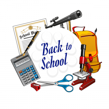 Back to school lettering and frame with stationery items. Certificate or diploma, spyglass telescope, backpack with paint brush, microscope and scissors. Pencil sharpener and calculator, fountain pen