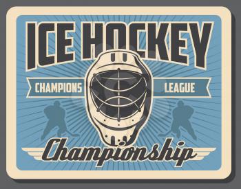 Ice hockey sport game championship retro poster with vector players, pucks and sticks, sporting arena rink, goalie mask and helmet. Ice hockey tournament match promotion design