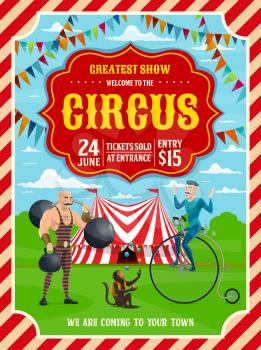 Circus show invitation with carnival top tent, trained animal and performers. Vector acrobat, strongman, monkey juggler and unicyclist with balls, dumbbell and unicycle, decorated with bunting garland