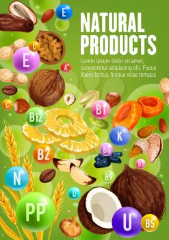 Natural vitamins of nuts, dried fruits and cereals vector design of healthy food. Peanut, walnut and almond, raisins, dried pineapple and apricot, date, fig and prune, pistachio, hazelnut, brazil nut
