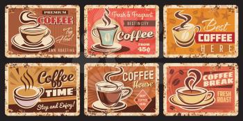 Coffee house rusty metal plates. Coffee shop espresso or cappuccino grunge vector plates, cafe or restaurant hot drinks menu tin signs. Coffee beans roastery price tag with demitasse cup on saucer