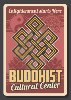 Vector Buddhism religion symbols of Dharma wheel, endless knot, lotus and Yin Yang sign. Buddhism religious teaching, Buddhist meditation and enlightenment cultural center vintage retro poster