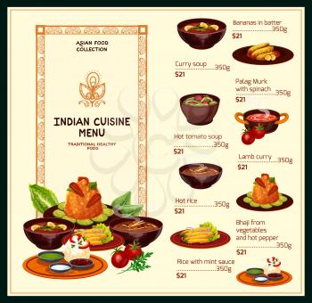 Indian cuisine restaurant menu, traditional food dishes. Vector menu for curry and hot tomato soup, bananas in batter, palag murk with spinach and bhaji vegetables with pepper