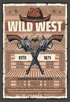Western vintage retro poster, Wild West cowboy hat, sheriff police star badge and revolver guns. Vector American Western cowboy saloon and bandit or robber crossed pistol shotguns