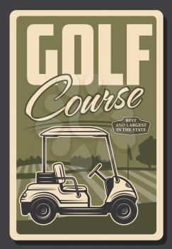 Golf club, professional game and sport tee course vintage retro poster. Vector premium state golf club training and victory cup championship, golf cart on putter