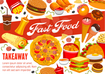 Fast food takeaway menu, fastfood restaurant bistro meals and snacks. Vector street food hot dogs, pizza and burgers, Mexican tacos, nachos and burrito, soda drink, ice cream and coffee