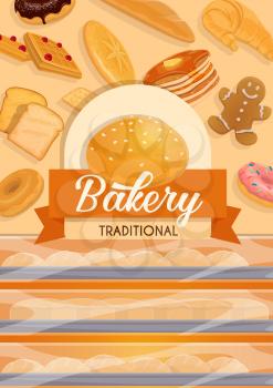 Bakery shop bread, sweet patisserie cookies and pastry desserts. Vector traditional bakery food, wheat bread bagels, croissant and baguette, sweet cakes, chocolate donut and gingerbread cookie