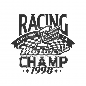 Racing motor champ isolated t-shirt print design. Vector car racing or auto rally first place design. Vehicle sport races, checkered start or finish flag symbol of competition, motocross emblem