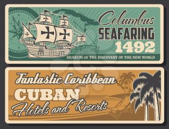 Seafaring to Cuba, retro caribbean Columbus discoveries. Vector nautical navigation compass rose of wind and sailing ship, new world museum. Cuban hotels and resorts, palm trees and sunbeds, seashore
