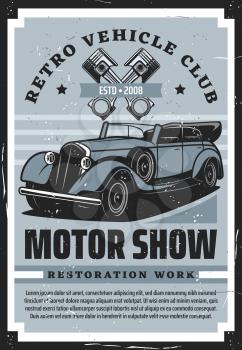 Retro vehicle club, vintage old cars restoration auto service center grunge poster. Vector rarity transport motor show, engine mechanic diagnostic and chassis spare parts store garage station