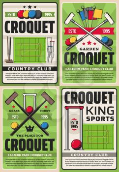 Croquet country club and league championship, vector vintage retro posters. Croquet sport club team tournament, player bat, balls and wicket hoops on playing field court