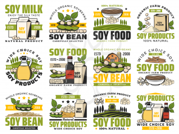 Natural soy food and organic vegan products, farm market shop signs. Vector soy meat and cheese, milk and oil, whole soybeans sprouts, butter and flour, tofu skin and vegan nutrition