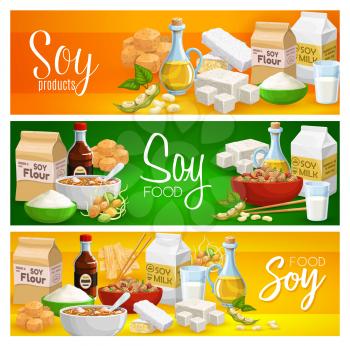 Soy products, organic natural food, soya beans meat and milk. Vector organic soy food, tofu skin tempeh, cooking oil and miso soup, butter and flour from legume pods, snacks and meals