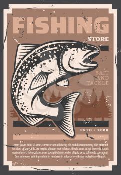 Salmon and trout fishing, fish catch and fisher equipment store retro vintage grunge poster. Vector fishery rods, tackles and lures, baits shop for river, sea and ocean fishing