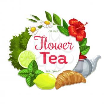 Herbal and flower tea, vector package design template. Black and green tea brew in teapot with flavors of healthy natural hibiscus, lemon and chamomile, mint and melissa with croissant