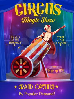 Circus and funfair carnival show, rocket man in cannon, vector retro poster. Big top circus shapito grand opening performance with bullet man in cannon with light shine sparkles on circus stage