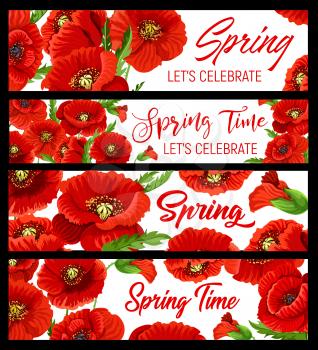 Spring time vector banners with poppy flowers. Hello spring, season holiday celebration, blooming flowers and red petals bouquet frame