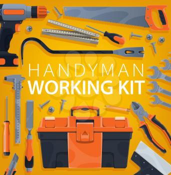 Work tools, construction, home repair and carpentry handyman working kit, vector poster. Woodwork and masonry building tools, hammer, drill and screwdriver, saw, plastering spatula and nail puller