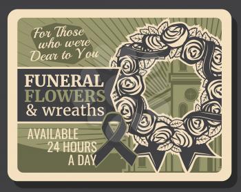 Funeral flowers and wreath retro poster. Burial ceremony service, funeral floral decoration organization agency. Vintage vector card with rose blossom wreath wrapped with black mourning ribbon