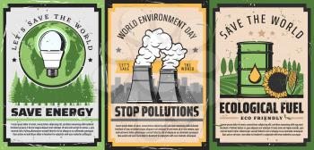 Save energy, eco fuel and stop pollutions retro posters of World Environment Day vector design. Ecology green Earth globe, light bulb and trees, barrel of biofuel and fuming pipes of industrial plant