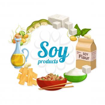 Soy food vector icon of soya bean tofu, soybean oil and flour, edamame pods, green leaves and sprouts, tofu skin, meat and noodles. Vegetarian product, plant protein and legume meal design