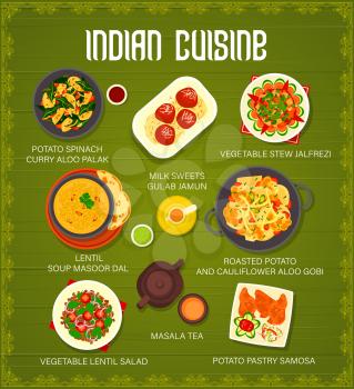 Indian cuisine spice food menu with vector dishes of vegetable curry and stew, lentil soup and salad. Potato pastry samosa, masala tea, milk honey sweets and roasted cauliflower with spinach
