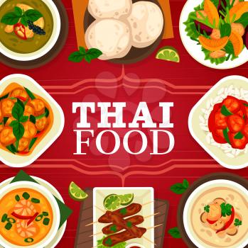 Thai cuisine, Asian food restaurant menu cover, Thailand lunch dishes, vector poster. Thailand food traditional dinner meals Tom Yum soup, green curry with pork satay and basil chicken pad krapow gai