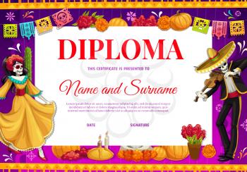 Diploma with cartoon Mexican characters, education certificate, vector template. Kids school diploma award or appreciation and achievement certificate with Mexican dia de Muertos calavera and sombrero