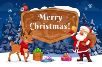 Santa with Christmas gifts, Xmas bell and reindeer vector greeting card. Claus standing on snow with New Year present bag and wood sign with snowflakes, bullfinch and wishes of merry winter holidays