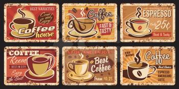 Vintage steaming coffee rusty plates. Coffeehouse, cafe hot drinks and beverages vintage vector grungy tin signs, shabby metal plates with rust texture, espresso, americano and late coffee in cups