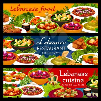 Lebanese cuisine restaurant food vector banners with Arab hummus, meat bean stew, vegetable dumpling soups and dessert. Lamb kofta meatballs, fattoush salad and halloumi cheese, cake, stuffed zucchini