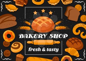Bakery shop bread, pastry cakes and patisserie desserts cookies. Vector bakery premium quality stars, sweet croissants and wheat bagel with rye loaf, buns, cream pies and cupcakes poster