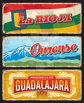 La Rioja, Ourense and Guadalajara provinces retro plates. Spain regions grunge plates with shabby sides, tin signs with province flags, coat of arms and ornaments, mountain snowy peak nature landmark
