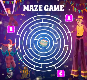 Round circus labyrinth maze game with clowns. Vector kids boardgame with big top artists and tangled path. Children test with cartoon characters stilt walker, air gymnast and funnyman, baby riddle