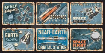 Spaceships and satellites rusty plates of vector galaxy universe space and astronomy science. Spaceship, shuttle, rocket and satellite with astronaut in space suit flying through planets and stars