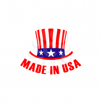 Made in Usa label with hat. Vector emblem with uncle Sam cap isolated on white background. Symbol of premium quality warranty, patriotism of United States, American manufactured product branding sign