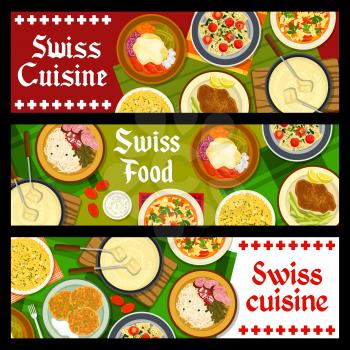 Swiss food restaurant meals banners. Raclette with potatoes and pickled cucumbers, schnitzel, chard ravioli and saffron risotto, Minestrone soup and fondue, potato Fritter Rosti, sausages vector