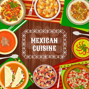 Mexican cuisine food dishes, Mexico meals menu cover, vector traditional restaurant dinner and lunch. Mexican food tacos and avocado, Latin America cuisine gourmet national dishes plates on table