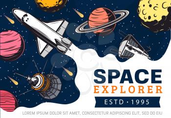 Outer space exploration and galaxy trips adventure vector poster. Astronaut explorers spaceship shuttle, solar system planets, satellites, comets and asteroids in outer space