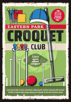 Croquet game sport tournament vector vintage retro poster. Croquet championship game and professional equipment, player mallet, and ball, field and gate, peg, hat and score flags